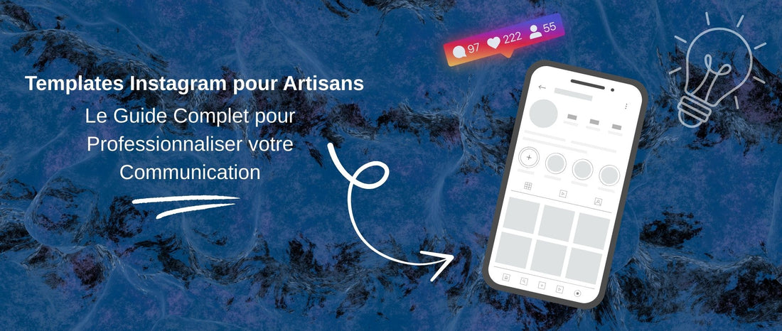 Templates Instagram pour Artisans : Le Guide Complet pour Professionnaliser votre Communication